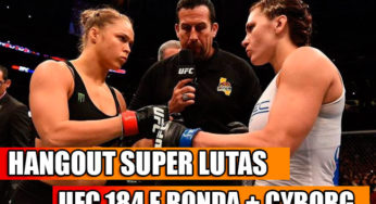 Assista ao Hangout SUPER LUTAS com a análise das vitórias de Ronda Rousey e Cris Cyborg