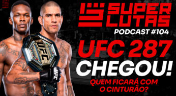 Hora da verdade: Poatan ou Adesanya, quem ficará com o cinturão dos médios no UFC 287? SUPER LUTAS debate. AO VIVO!