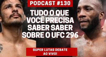 O que você precisa saber sobre o UFC 296, com Pantoja e Edwards defendendo cinturões; SUPER LUTAS debate. AO VIVO!